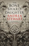 The Bone Shard Daughter by Andrea Stewart, 9780316541428
