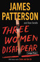 Three Women Disappear by James Patterson, Shan Serafin, 9780316541602
