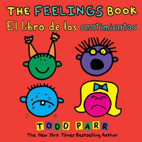 The Feelings Book / El libro de los sentimientos (Bilingual Edition) by Todd Parr, 9780316541831