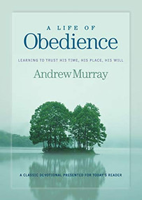 A Life of Obedience by Andrew Murray, 9780764228674