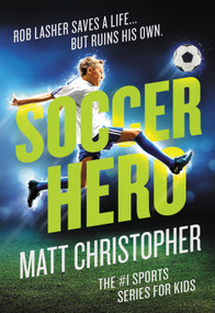 Soccer Hero - 9780316542135 by Matt Christopher