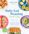 Baby-Led Weaning Made Easy (The Busy Parent's Guide to Feeding Babies and Toddlers with Delicious Family Meals) by Simone Ward, 9781645672272