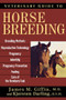 Veterinary Guide to Horse Breeding by James M. Giffin, Kjersten Darling, 9781630262488