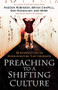 Preaching to a Shifting Culture (12 Perspectives on Communicating that Connects) by Scott M. Gibson, 9780801091629
