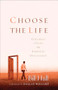 Choose the Life (Exploring a Faith that Embraces Discipleship) by Bill Hull, Dallas Willard, 9780801064708