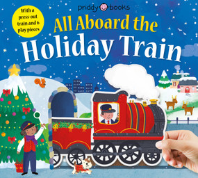 Slide Through: All Aboard the Holiday Train by Roger Priddy, 9781684491759