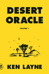 Desert Oracle (Volume 1: Strange True Tales from the American Southwest) - 9781250800350 by Ken Layne, 9781250800350