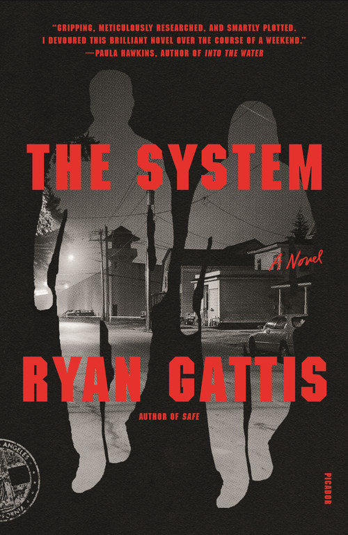 The System (A Novel) - 9781250800367 by Ryan Gattis, 9781250800367