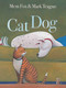 Cat Dog by Mem Fox, Mark Teague, 9781416986881