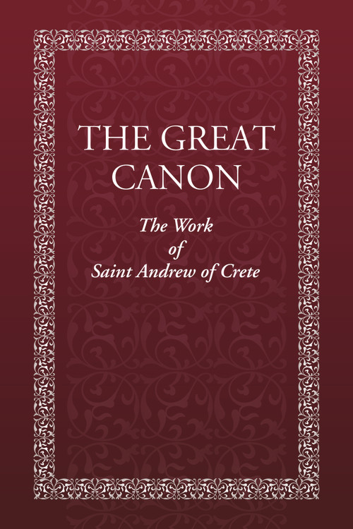 The Great Canon (The Work of St. Andrew of Crete) by Holy Trinity Monastery, 9780884654520