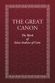The Great Canon (The Work of St. Andrew of Crete) by Holy Trinity Monastery, 9780884654520