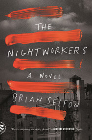 The Nightworkers (A Novel) - 9781250800190 by Brian Selfon, 9781250800190