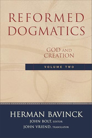Reformed Dogmatics, Volume 2 (God and Creation) by Herman Bavinck, John Bolt, John Vriend, 9780801026553