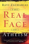 The Real Face of Atheism by Ravi Zacharias, 9780801065118
