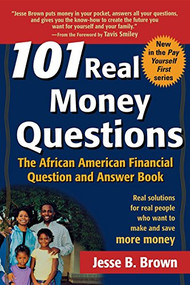 101 Real Money Questions (The African American Financial Question and Answer Book) by Jesse B. Brown, 9780471206743
