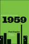 1959 (The Year Everything Changed) by Fred Kaplan, 9780470387818