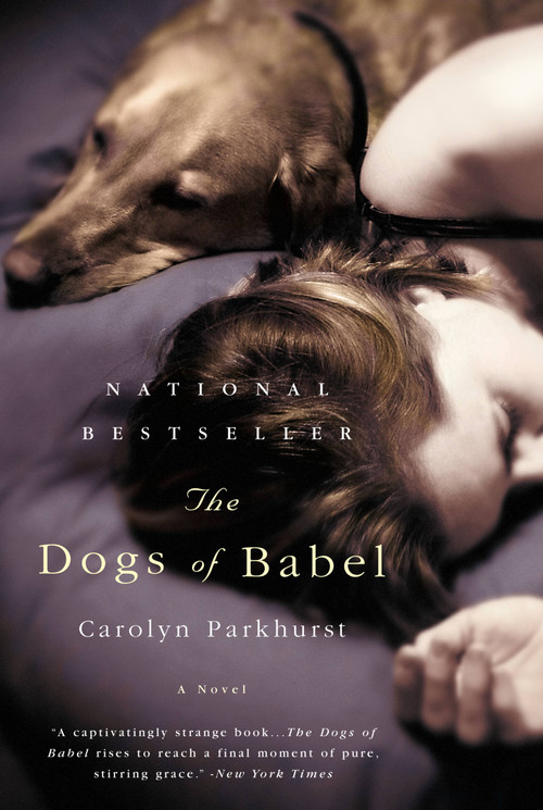 The Dogs of Babel (A Novel) by Carolyn Parkhurst, 9780316778503
