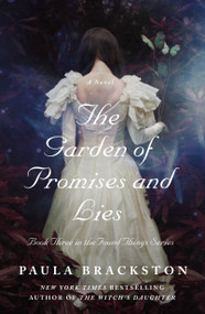 The Garden of Promises and Lies (A Novel) - 9781250804013 by Paula Brackston, 9781250804013