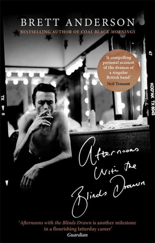 Afternoons with the Blinds Drawn by Brett Anderson, 9780349143644