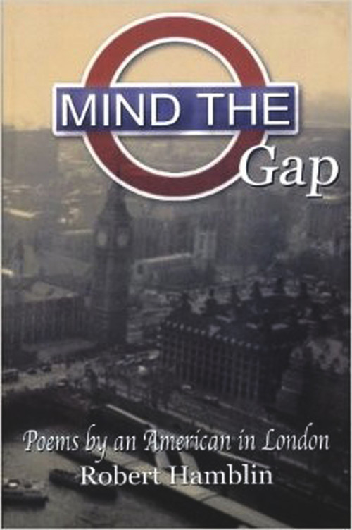 Mind the Gap (Poems By An American in London) by Robert Hamblin, 9780972430463