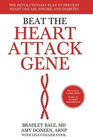 Beat the Heart Attack Gene (The Revolutionary Plan to Prevent Heart Disease, Stroke, and Diabetes) - 9781681620220 by Bradley Bale, Amy Doneen, Lisa Collier Cool, Larry King, 9781681620220