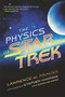 The Physics of Star Trek by Lawrence M. Krauss, 9780465002047