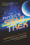 The Physics of Star Trek by Lawrence M. Krauss, 9780465002047