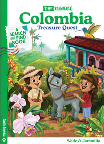 Tiny Travelers Colombia Treasure Quest by Steven Wolfe Pereira, Susie Jaramillo, 9781945635809