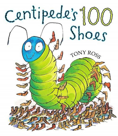 Centipede's One Hundred Shoes by Tony Ross, Tony Ross, 9780805072983