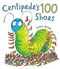 Centipede's One Hundred Shoes by Tony Ross, Tony Ross, 9780805072983