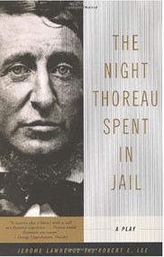 The Night Thoreau Spent in Jail (A Play) by Jerome Lawrence, Robert E. Lee, 9780809012237