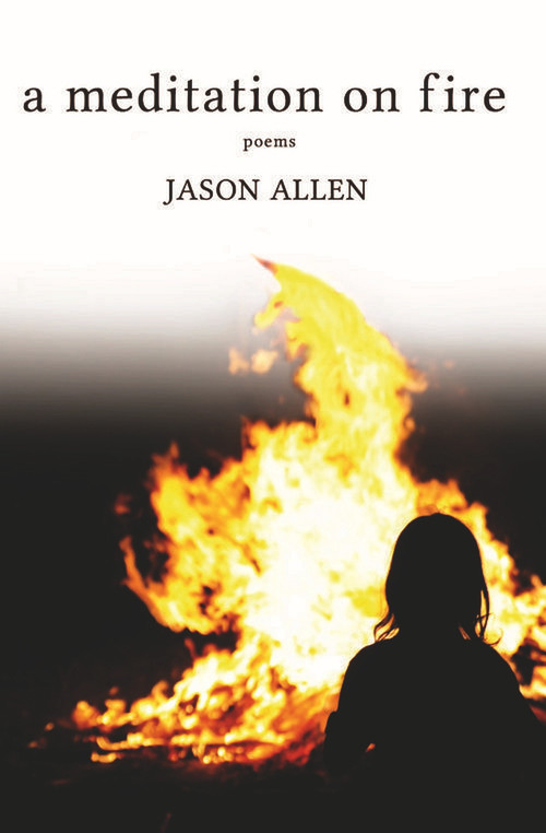 A Meditation on Fire by Jason Allen, 9780996259651