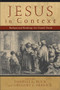 Jesus in Context (Background Readings for Gospel Study) by Darrell L. Bock, Gregory J. Herrick, 9780801027192