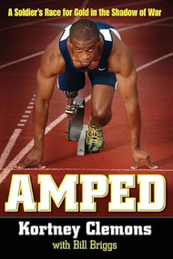 Amped (A Soldier's Race for Gold in the Shadow of War) - 9781630260422 by Kortney Clemons, Bill Briggs, 9781630260422