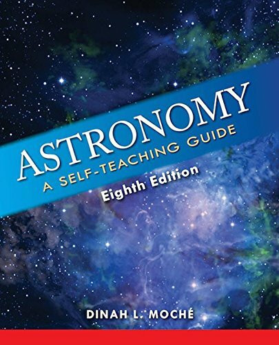 Astronomy (A Self-Teaching Guide, Eighth Edition) by Dinah L. Moché, 9781620459904