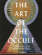 The Art of the Occult (A Visual Sourcebook for the Modern Mystic) by S. Elizabeth, 9780711248830