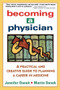 Becoming a Physician (A Practical and Creative Guide to Planning a Career in Medicine) by Jennifer Danek, Marita Danek, 9780471121664