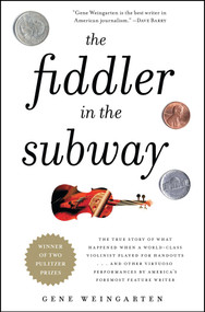 The Fiddler in the Subway by Gene Weingarten, 9781439181591