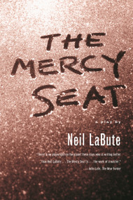 The Mercy Seat (A Play) by Neil LaBute, 9780571211388