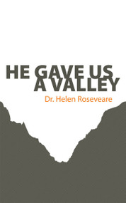 He Gave Us a Valley by Helen Roseveare, 9781845501907