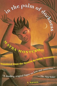 In the Palm of Darkness (A Novel) by Mayra Montero, 9780060929060