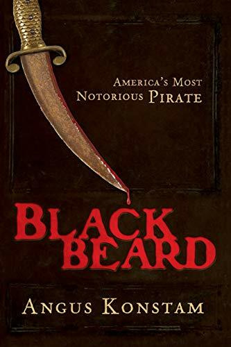 Blackbeard (America's Most Notorious Pirate) by Angus Konstam, 9780470128213