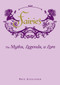 Fairies (The Myths, Legends, & Lore) by Skye Alexander, 9781440573057