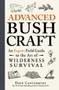 Advanced Bushcraft (An Expert Field Guide to the Art of Wilderness Survival) by Dave Canterbury, 9781440587962