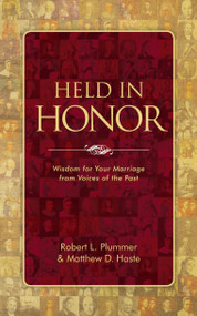 Held in Honor (Wisdom for Your Marriage from Voices of the Past) by Robert L. Plummer, Matthew D. Haste, 9781781916438