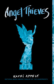 Angel Thieves by Kathi Appelt, 9781442339668