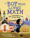 The Boy Who Loved Math (The Improbable Life of Paul Erdos) by Deborah Heiligman, LeUyen Pham, 9781596433076