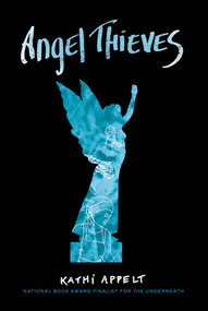 Angel Thieves - 9781442421097 by Kathi Appelt, 9781442421097