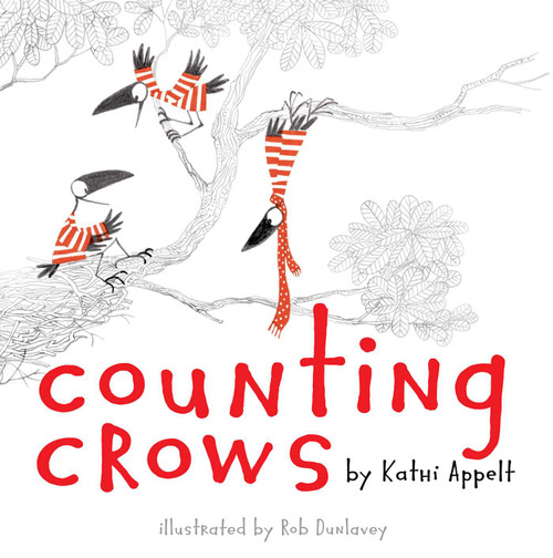 Counting Crows by Kathi Appelt, Rob Dunlavey, 9781442423275