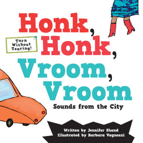 Honk, Honk, Vroom, Vroom (Sounds from the City) by Jennifer Shand, Barbara Vagnozzi, 9781486716579